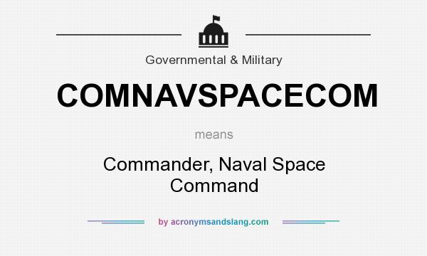 What does COMNAVSPACECOM mean? It stands for Commander, Naval Space Command