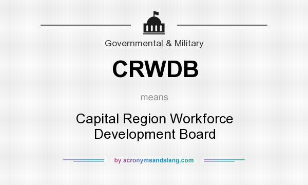 What does CRWDB mean? It stands for Capital Region Workforce Development Board