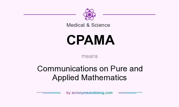 What does CPAMA mean? It stands for Communications on Pure and Applied Mathematics