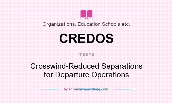 What does CREDOS mean? It stands for Crosswind-Reduced Separations for Departure Operations