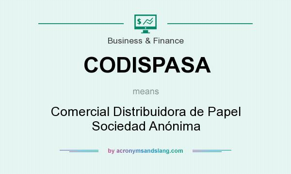 What does CODISPASA mean? It stands for Comercial Distribuidora de Papel Sociedad Anónima