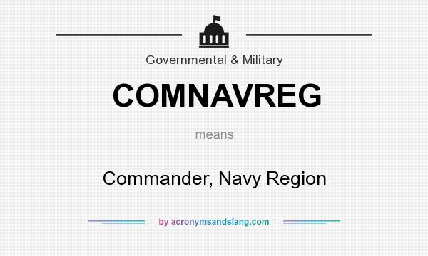 What does COMNAVREG mean? It stands for Commander, Navy Region
