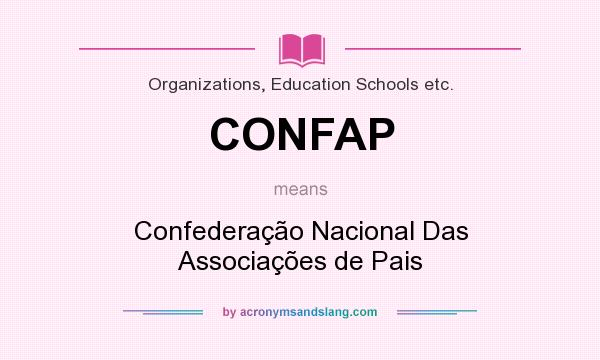 What does CONFAP mean? It stands for Confederação Nacional Das Associações de Pais