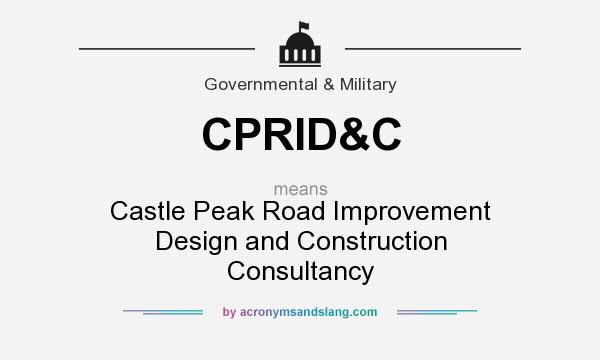 What does CPRID&C mean? It stands for Castle Peak Road Improvement Design and Construction Consultancy