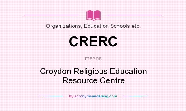What does CRERC mean? It stands for Croydon Religious Education Resource Centre