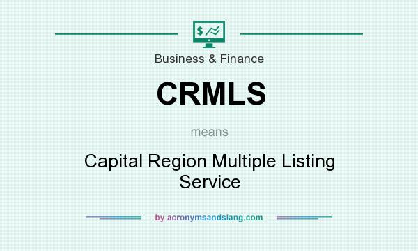What does CRMLS mean? It stands for Capital Region Multiple Listing Service