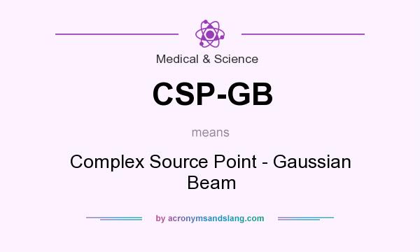 What does CSP-GB mean? It stands for Complex Source Point - Gaussian Beam