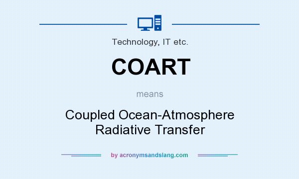 What does COART mean? It stands for Coupled Ocean-Atmosphere Radiative Transfer