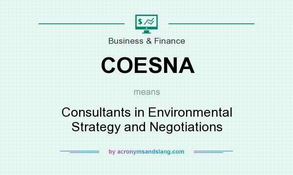 What does COESNA mean? It stands for Consultants in Environmental Strategy and Negotiations