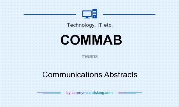 What does COMMAB mean? It stands for Communications Abstracts