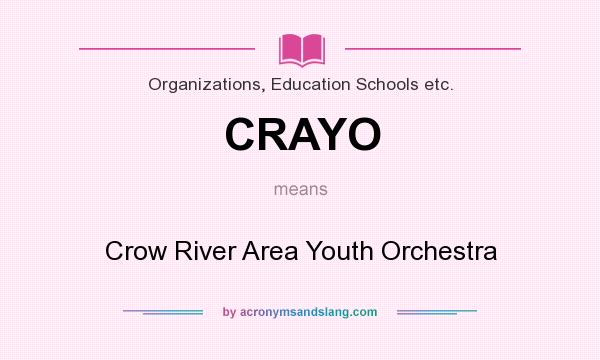 What does CRAYO mean? It stands for Crow River Area Youth Orchestra