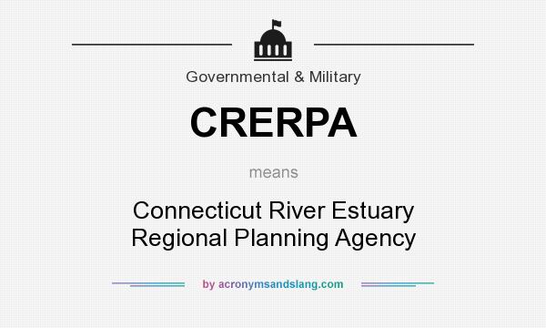 What does CRERPA mean? It stands for Connecticut River Estuary Regional Planning Agency