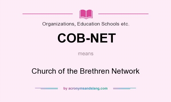 What does COB-NET mean? It stands for Church of the Brethren Network
