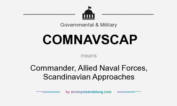 What does COMNAVSCAP mean? It stands for Commander, Allied Naval Forces, Scandinavian Approaches