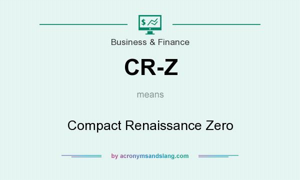 What does CR-Z mean? It stands for Compact Renaissance Zero