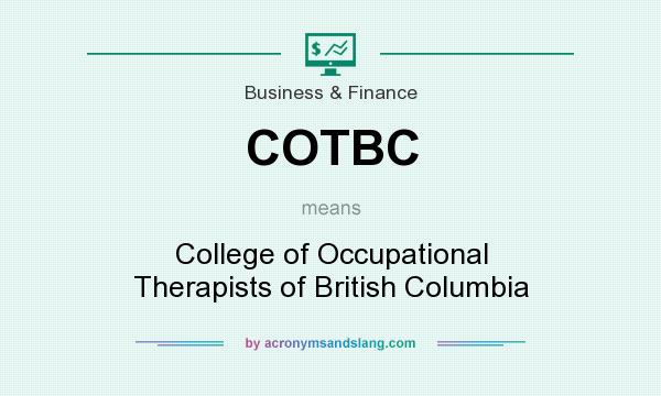What does COTBC mean? It stands for College of Occupational Therapists of British Columbia
