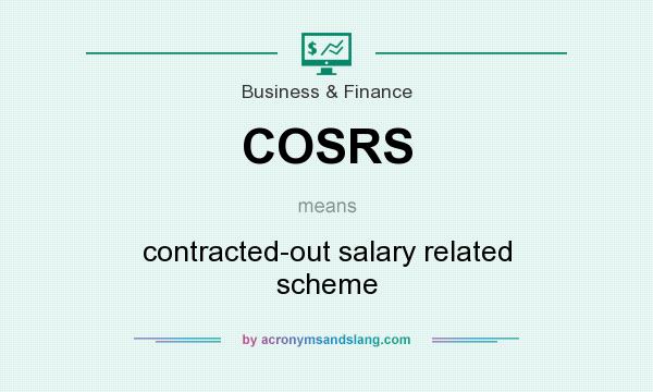 What does COSRS mean? It stands for contracted-out salary related scheme