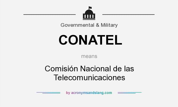 What does CONATEL mean? It stands for Comisión Nacional de las Telecomunicaciones