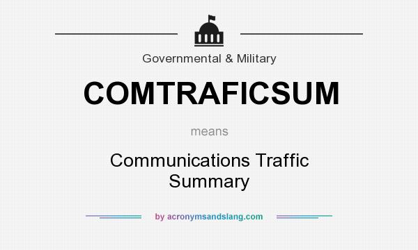 What does COMTRAFICSUM mean? It stands for Communications Traffic Summary