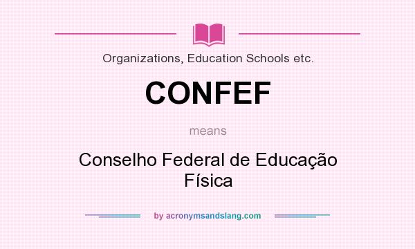 What does CONFEF mean? It stands for Conselho Federal de Educação Física