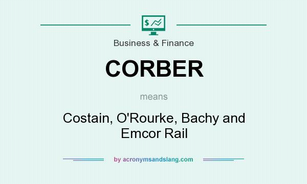 What does CORBER mean? It stands for Costain, O`Rourke, Bachy and Emcor Rail