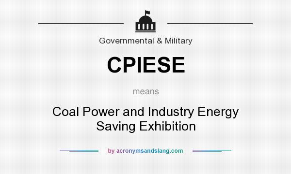What does CPIESE mean? It stands for Coal Power and Industry Energy Saving Exhibition