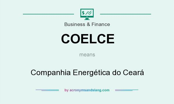 What does COELCE mean? It stands for Companhia Energética do Ceará