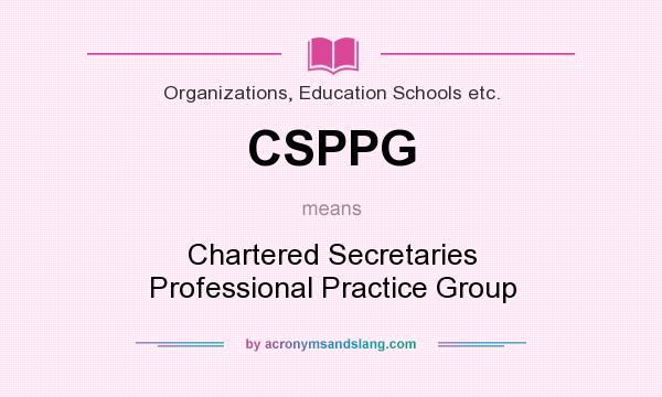 What does CSPPG mean? It stands for Chartered Secretaries Professional Practice Group