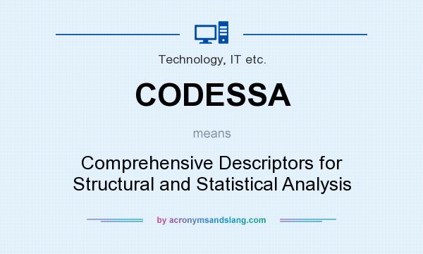 What does CODESSA mean? It stands for Comprehensive Descriptors for Structural and Statistical Analysis