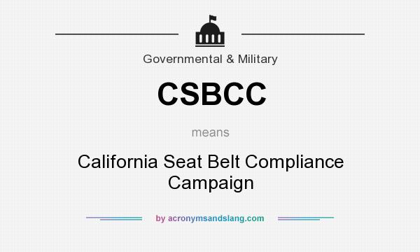 What does CSBCC mean? It stands for California Seat Belt Compliance Campaign