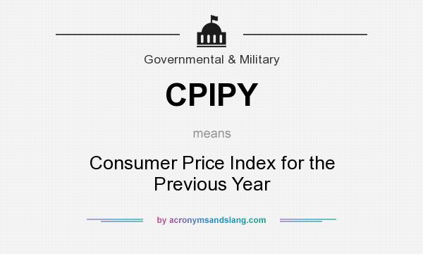 What does CPIPY mean? It stands for Consumer Price Index for the Previous Year