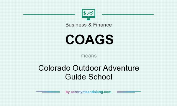 What does COAGS mean? It stands for Colorado Outdoor Adventure Guide School