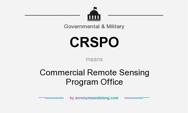 What does CRSPO mean? It stands for Commercial Remote Sensing Program Office