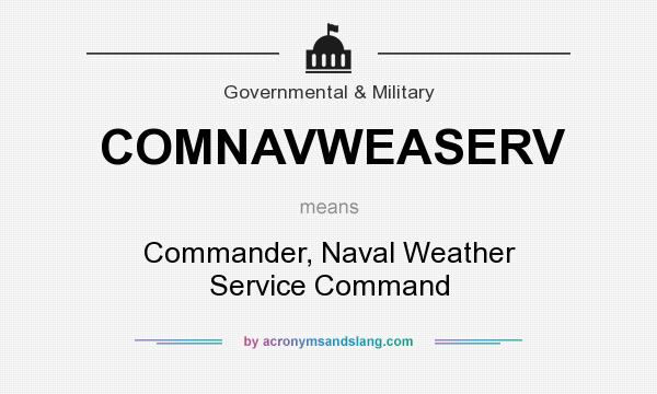 What does COMNAVWEASERV mean? It stands for Commander, Naval Weather Service Command