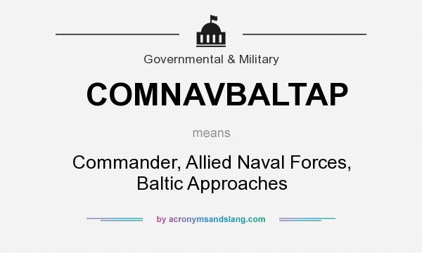 What does COMNAVBALTAP mean? It stands for Commander, Allied Naval Forces, Baltic Approaches