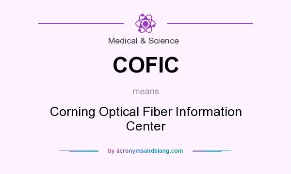 What does COFIC mean? It stands for Corning Optical Fiber Information Center