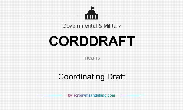 What does CORDDRAFT mean? It stands for Coordinating Draft