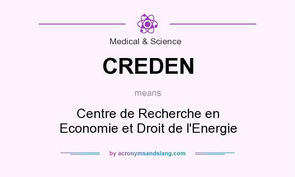 What does CREDEN mean? It stands for Centre de Recherche en Economie et Droit de l`Energie