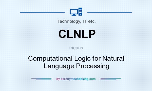 What does CLNLP mean? It stands for Computational Logic for Natural Language Processing