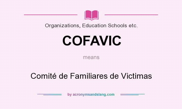 What does COFAVIC mean? It stands for Comité de Familiares de Victimas
