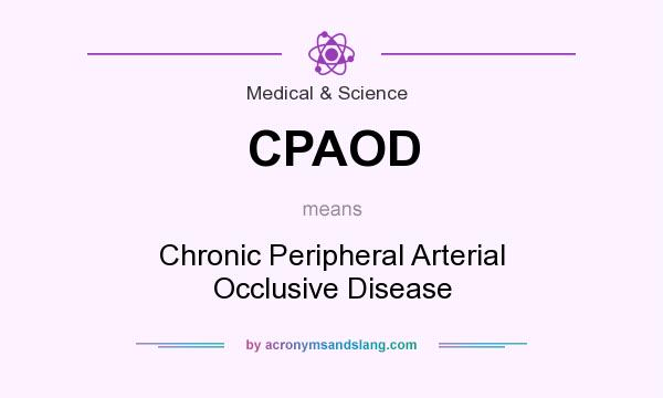 What does CPAOD mean? It stands for Chronic Peripheral Arterial Occlusive Disease