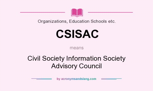 What does CSISAC mean? It stands for Civil Society Information Society Advisory Council