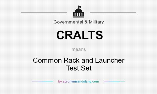 What does CRALTS mean? It stands for Common Rack and Launcher Test Set