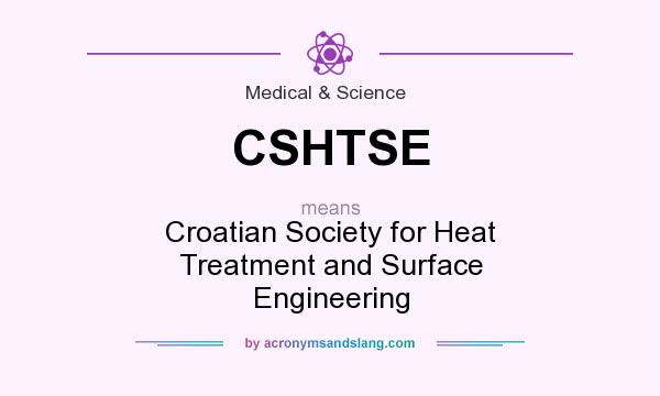 What does CSHTSE mean? It stands for Croatian Society for Heat Treatment and Surface Engineering