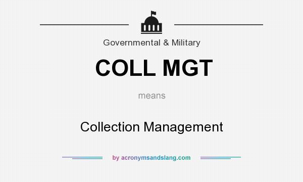 What does COLL MGT mean? It stands for Collection Management
