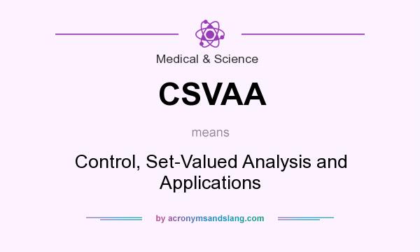 What does CSVAA mean? It stands for Control, Set-Valued Analysis and Applications