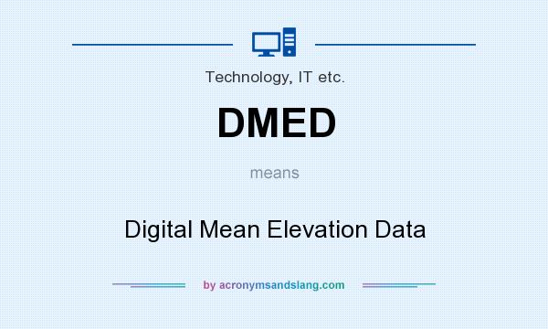 What does DMED mean? It stands for Digital Mean Elevation Data