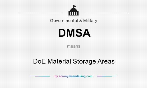 What does DMSA mean? It stands for DoE Material Storage Areas
