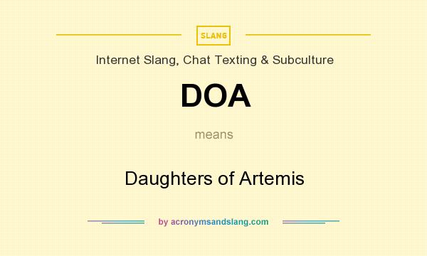 What does DOA mean? It stands for Daughters of Artemis