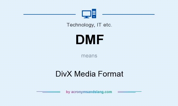 What does DMF mean? It stands for DivX Media Format